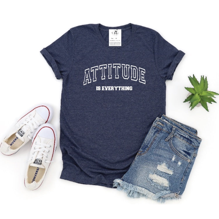 Attitude Is Everything Tee