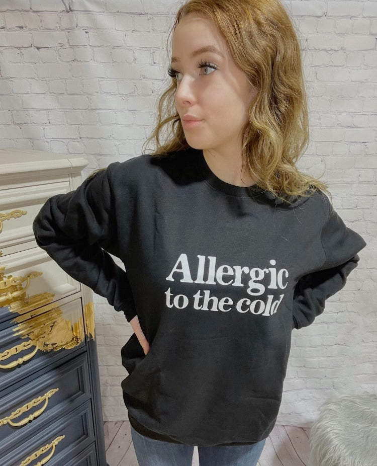 Its that time of year again! Are you allergic to the cold, like we are?    The Blonde Ambition Collection is proudly Canadian! These sweatshirts are made in North America and designed and printed here in Alberta!