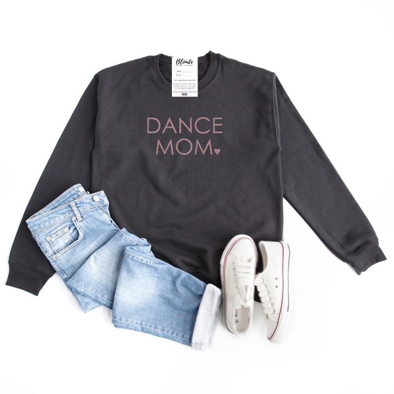 Blonde Ambition Dance Mom Crew Neck Sweater  CA 65048  Dance MOM - this one is for YOU! Highly requested, super cozy sweater!  The Blonde Ambition Collection is proudly Canadian! These sweatshirts are made in North America and designed and printed here in Alberta!
